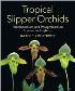 Tropical Slipper Orchids